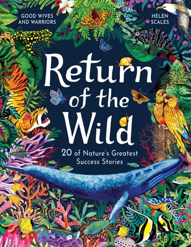 Return of the Wild 20 of Nature's Greatest Success Stories