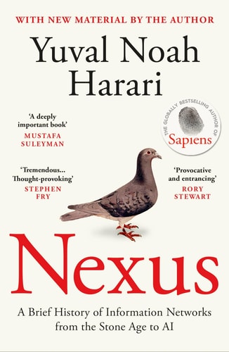 Nexus A Brief History of Information Networks from the Stone Age to AI