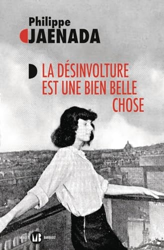 La désinvolture est une bien belle chose roman