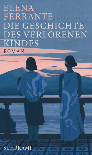 Die Geschichte des verlorenen Kindes Reife und Alter : Roman