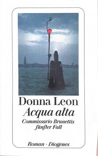 Acqua alta Commissario Brunettis fünfter Fall ; Roman