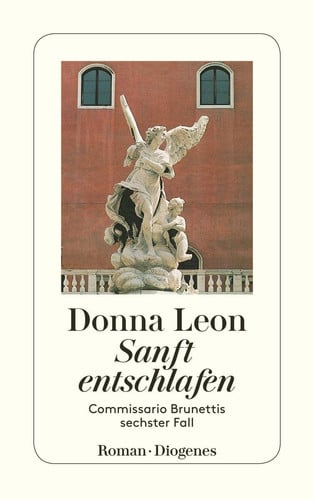 Sanft entschlafen Commissario Brunettis sechster Fall ; Roman