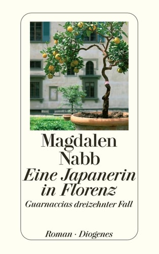 Eine Japanerin in Florenz Guarnaccias dreizehnter Fall : Roman
