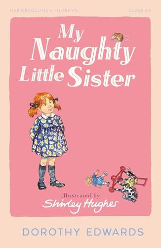 My Naughty Little Sister (HarperCollins Children's Classics)