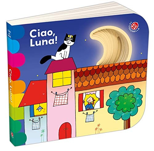 Ciao, Luna! Ediz. a colori