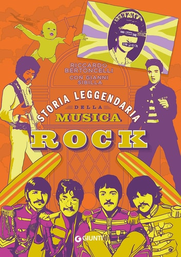 Storia leggendaria della musica rock. Ediz. ampliata