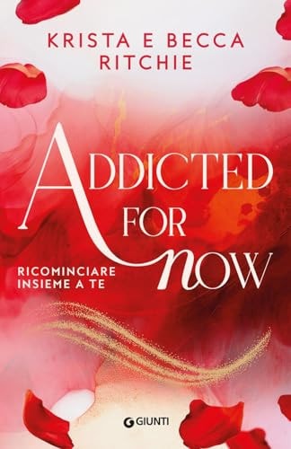 Addicted for now. Ricominciare insieme a te