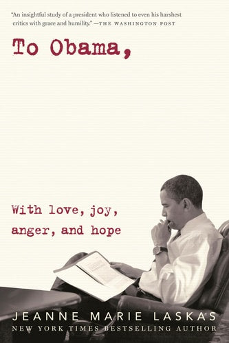 To Obama With Love, Joy, Anger, and Hope