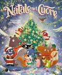 Natale nel cuore. Ediz. a colori