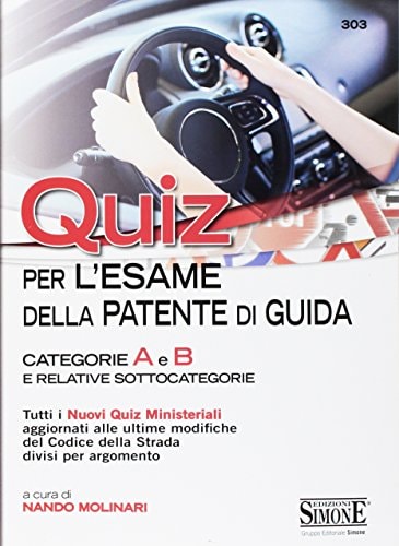 Quiz per la patente di guida. Categorie A e B e relative sottocategorie
