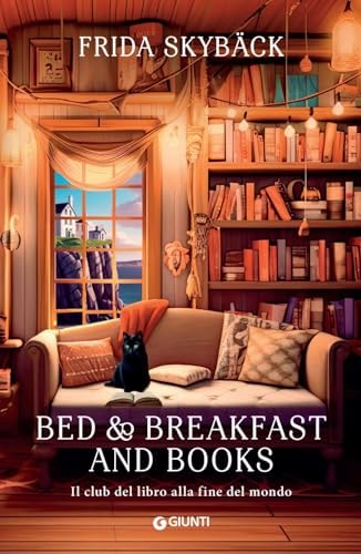 Bed & breakfast and books. Il club del libro alla fine del mondo