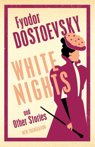 White Nights and Other Stories New Translation