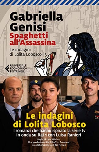 Spaghetti all'assassina. Le indagini di Lolita Lobosco