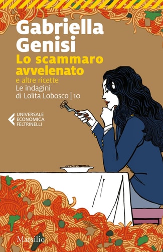 Lo scammaro avvelenato e altre ricette. Le indagini di Lolita Lobosco