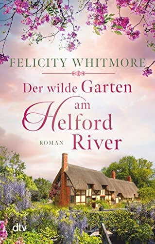 Der wilde Garten am Helford River Roman
