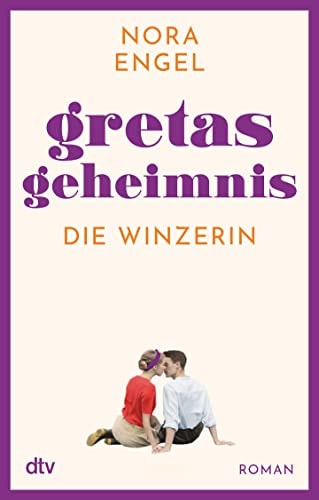 Gretas Geheimnis die Winzerin : Roman