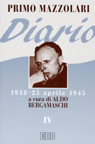 Diario (1938-25 aprile 1945) vol. 4