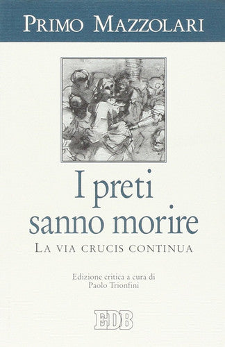 I preti sanno morire. La via crucis continua