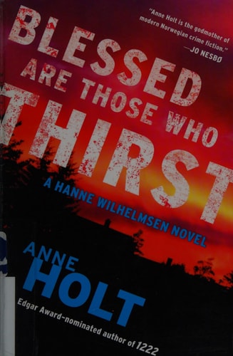 Blessed Are Those Who Thirst A Hanne Wilhelmsen Novel