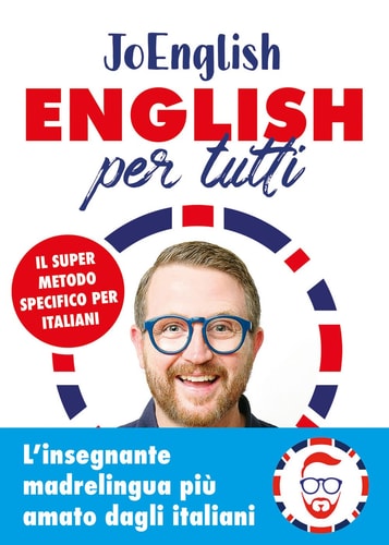 English per tutti: Il super metodo specifico per italiani (Italian Edition)