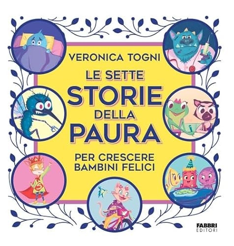 Le sette storie della paura per crescere bambini felici