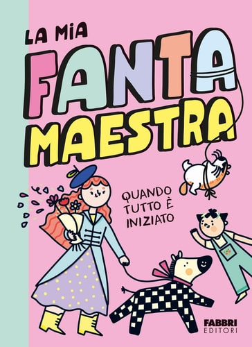 Quando tutto è iniziato. La mia fantamaestra
