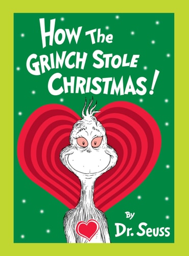 How the Grinch Stole Christmas! Grow Your Heart Edition Grow Your Heart 3-D Cover Edition