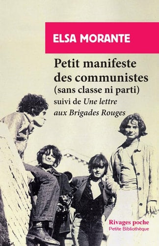 Petit manifeste des communistes (sans classe ni parti) Suivi d'une Lettre aux Brigades rouges