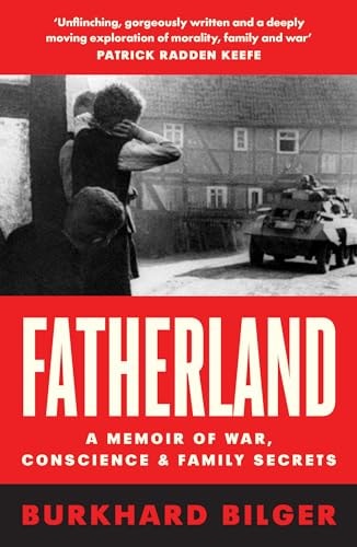 Fatherland A Memoir of War, Conscience and Family Secrets