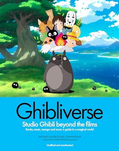 Ghibliverse Studio Ghibli Beyond the Films