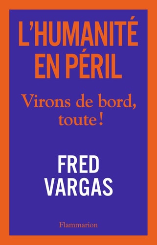 L'humanité en péril virons de bord, toute!