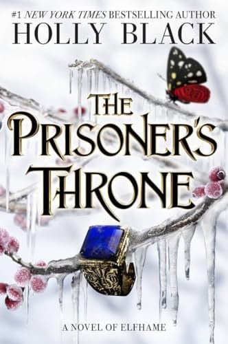 The Prisoner's Throne A Novel of Elfhame, from the Author of the Folk of the Air Series