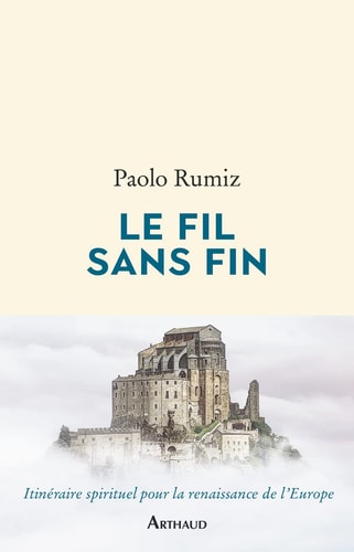 Le fil sans fin Voyage jusqu'aux racines de l'Europe