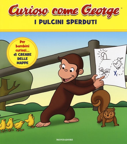 I pulcini sperduti. Curioso come George. Ediz. a colori
