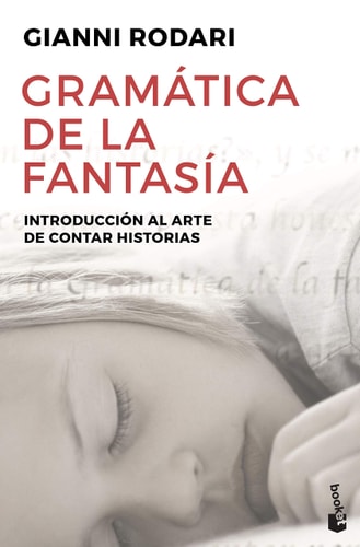 Gramática de la fantasía : introducción al arte de inventar historias