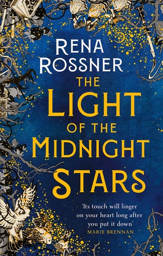 The Light of the Midnight Stars The Beautiful and Timeless Tale of Love, Loss and Sisterhood