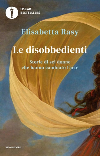 Le disobbedienti storie di sei donne che hanno cambiato l'arte
