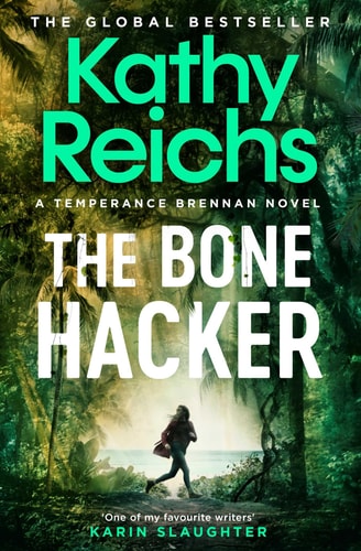 The Bone Hacker The Sunday Times Bestseller in the Thrilling Temperance Brennan Series