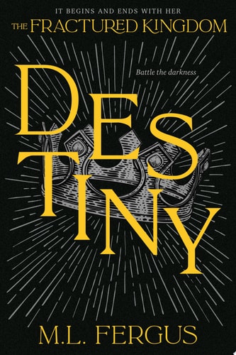 Destiny Fractured Kingdom, Book 3