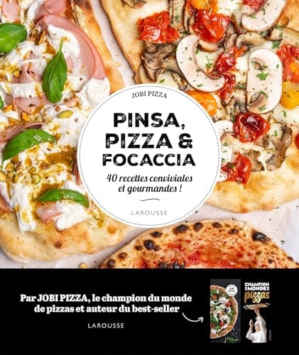 Pinsa, pizza et focaccia: 40 recettes conviviales et gourmandes !