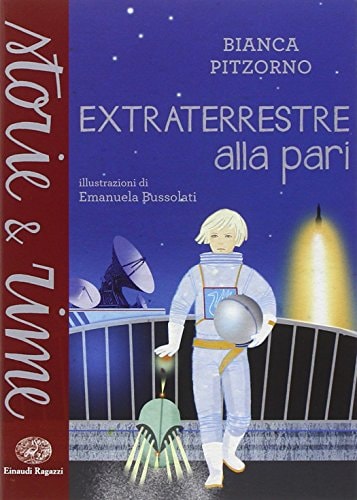 Extraterrestre alla pari. Ediz. a colori
