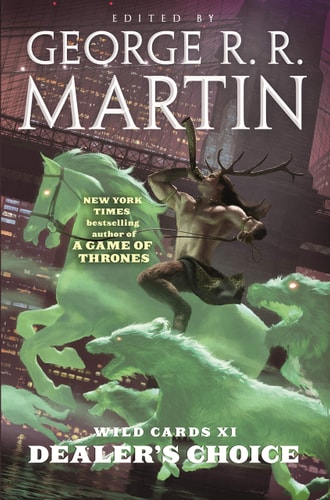 Wild Cards XI: Dealer's Choice Book Three of the Rox Triad