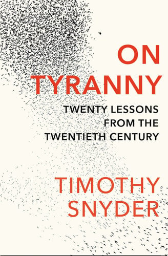 On tyranny: twenty lessons from the twentieth century