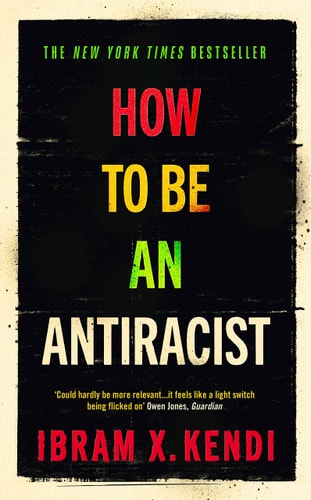 How to be an Antiracist