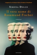 Il vero nome di Rosamund Fischer romanzo