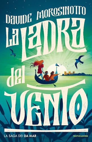 La ladra del vento la saga dei Da Mar