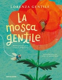 La mosca gentile sono i piccoli gesti a fare la differenza
