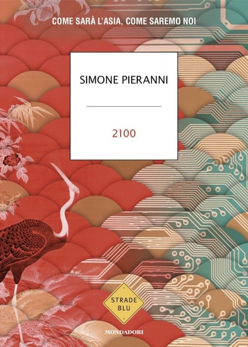2100 come sarà l'Asia, come saremo noi