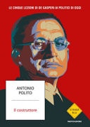 Il costruttore le cinque lezioni di De Gasperi ai politici di oggi