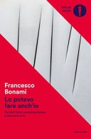 Lo potevo fare anch'io perché l'arte contemporanea è davvero arte